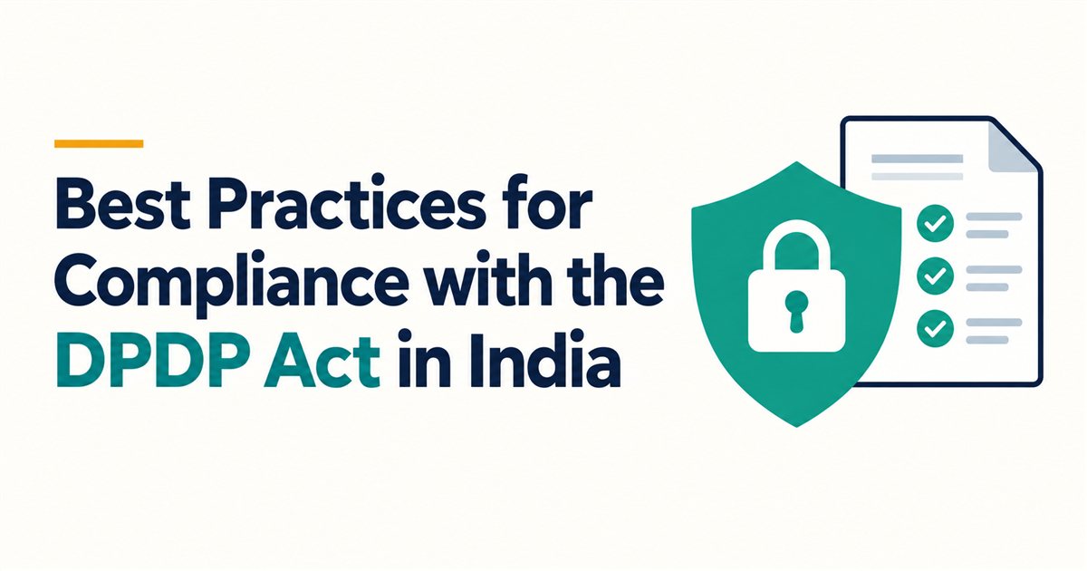 Best Practices for Compliance with the DPDP Act in India