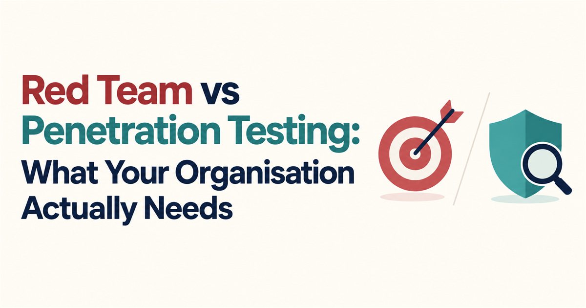 Red Teaming vs Penetration Testing: Which Is Right for You?
